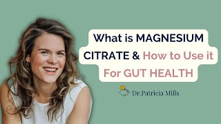 What Is Magnesium Citrate And How To Use It For Gut And Hormone Health  Dr Patricia Mills MD [upl. by Ocirne]