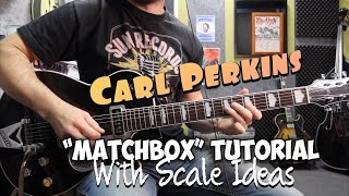 How to Play Carl Perkins Matchbox Guitar Tutorial  scale ideas [upl. by Aneri790]