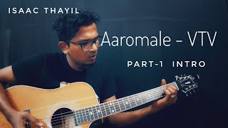 Aaromale  Vtv  Isaac Thayil  part1  Tamil Guitar Lessons  Ar Rahman  vinnaithaandi varuvaayaa [upl. by Asin]