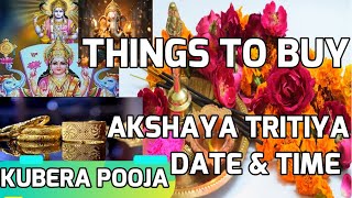 Akshaya Tritiya 2024 Date  Akha Teej 2024  Kubera Pooja  Things to purchase on Akshaya Tritiya [upl. by Milore]