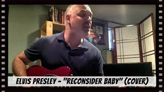 quotReconsider Babyquot  Elvis Presley  Chris Scian cover [upl. by Jael502]