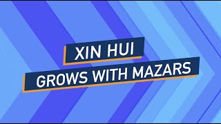 Xin Hui Grows With Mazars [upl. by Bronder5]