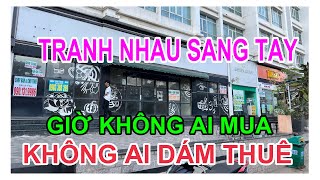 TRANH NHAU SANG TAY GIỜ KHÔNG AI MUA KHÔNG AI DÁM THUÊ [upl. by Hines]