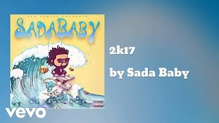 Sada Baby  2k17 AUDIO [upl. by Roskes]