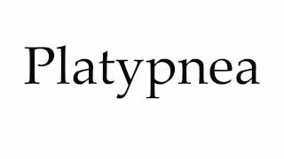 How to Pronounce Platypnea [upl. by Amesari]