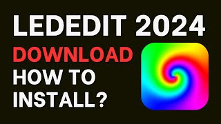 LEDEdit 2024 Software Download and How to Install [upl. by Vachil]