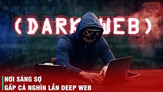 TẤT TẦN TẬT VỀ DARK WEB  NƠI BÍ ẨN VÀ NGUY HIỂM NHẤT TRÊN INTERNET [upl. by Oiramaj]