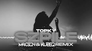 Topky  Szpile  M4CSON amp KUBEQ REMIX [upl. by Demetrius]