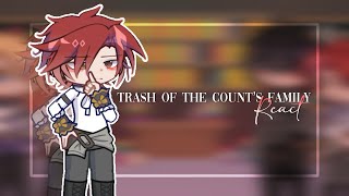 Past Trash of the Count’s Family React  yunn DISCONTINUED [upl. by Manolo]