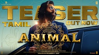 ANIMAL Teaser Tamil Ranbir Kapoor Sandeep Reddy Vanga Bhushan Kumar [upl. by Erodavlas]