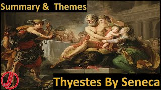 Thyestes by Seneca  Summary and Themes ग्रीक पौराणिक कथाएँ mythology greek greekmythology [upl. by Aikyn174]