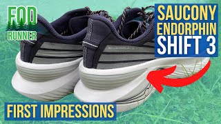 Saucony Endorphin Shift 3 Review  First Impressions  FOD Runner [upl. by Else]