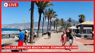 🔴LIVE Gorgeous Weather South Tenerife Las Americas Beach Walk ☀️ Canary Islands Spain [upl. by Eenej793]