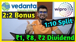 Wipro Stock Bonus  Vedanta Ltd • Stocks Declared High Dividend Bonus amp Split With Ex Dates [upl. by Assisi]