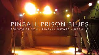 Pinball Prison Blues  Folsom Prison  Pinball Wizardmash up  Johnny Trash [upl. by Anihpled]