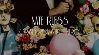 Nate Ruess Grand Romantic Intro LYRIC VIDEO [upl. by Yug695]