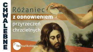 Różaniec Teobańkologia z odnowieniem przyrzeczeń chrzcielnych 701 Niedziela [upl. by Koal]