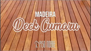 Deck de Madeira Cumaru  Piso Nobre [upl. by Vedette106]