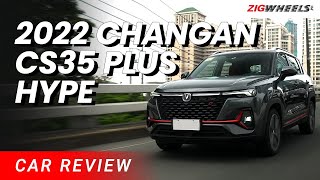 2022 Changan CS35 Plus Hype Review  ZigwheelsPh [upl. by Dorca]