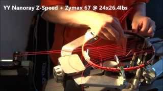 Badminton Stringing  YY Nanoray ZSpeed  Zymax 67  24 x 264 lbs [upl. by Barta]