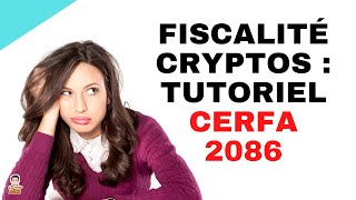 Guide 2023 Fiscalité crypto monnaies  QUOI DECLARER  Outils  5 Conseils VITAUX  Cerfa 2086 [upl. by Kevina]