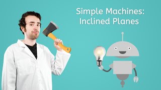 Simple Machines Inclined Planes  General Science for Kids [upl. by Relly]