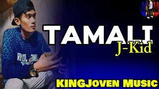 Tamali JKid lyricsKINGJoven Music [upl. by Fritze]