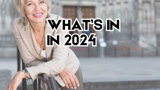 Top 2024 Fashion Trends  What’s In What’s Out For Women Over 50 [upl. by Aimat]