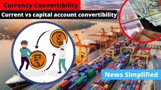 Currency Convertibility  Capital vs Current Account Convertibility  News Simplified  ForumIAS [upl. by Hut]