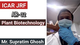 ICAR JRF Topper Mr Supratim Ghosh  Plant Biotechnology  AIR02 Agristudy [upl. by Tyne]