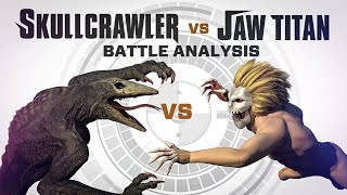 Skullcrawler vs Jaw Titan  Battle FACEOFF Analysis [upl. by Deedahs431]