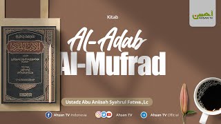 LIVE Ust Syahrul Fatwa Lc MA  Kitab Adabul Mufrod [upl. by Elrahc]