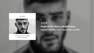 ZAYN  Flight Of The Stars LØUIE Remix [upl. by Anai18]