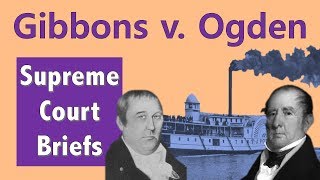 The Federal Government Gets More Power  Gibbons v Ogden [upl. by Boor398]