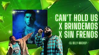 Cant Hold Us x Brindemos x Sin Frenos  DJ BILLY  Mashup  Anuel Macklemore Eladio Carrion [upl. by Tobias]