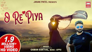 O Re Piya I Teri Ankhiya Piya  Gaman Santhal  Hindi Song  Romantic Song [upl. by Yleek]