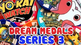 Yokai Watch Dream Medal Series 3 Unboxing WILL WE GET BUCHINYAN [upl. by Petrie]