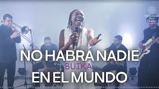 Buika  No habrá nadie en el mundo nueva versión [upl. by Retniw651]