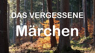 Das vergessene Märchen [upl. by Rhianon]