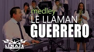 Medley de Jubilo quotLe llaman Guerreroquot  Linaje del Altísimo  Menap [upl. by Hayden]