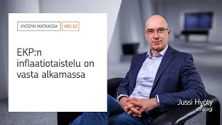 EKPn inflaatiotaistelu on vasta alkamassa  Hyödyn matkassa [upl. by Ahseal]