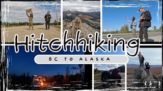 HITCHHIKING BC TO ALASKA [upl. by Geoffrey963]