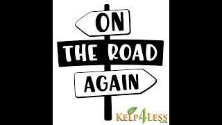 Kelp4less Podcast  Ep 51  On The Road Again [upl. by Nalyd]