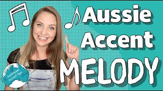 The MELODY of the AUSTRALIAN ACCENT  Australian Accent Tips [upl. by Brantley]