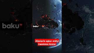 Alimlərin aşkar etdiyi inanılmaz krater  Yerlə toqquşmadan sonra yaranan mənzərə [upl. by Jacynth]