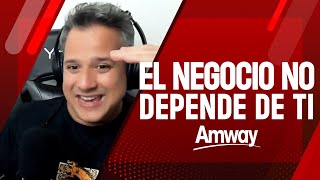 EL NEGOCIO NO DEPENDE DE TI  AMWAY  Network Marketing [upl. by Marchese513]