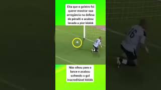 EITA QUE O GOLEIRO FOI QUERER MOSTRAR SUA ARROGÂNCIA NA DEFESA DO PÊNALTI E ACABOU LEVANDO A PIOR [upl. by Agnew]