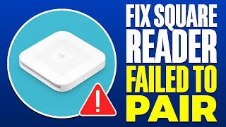 How To Fix Square Reader Failed To Pair 2024 [upl. by Gargan730]