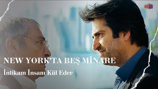 İntikam İnsanı Kül Eder  New Yorkta Beş Minare [upl. by Atrice]