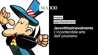 mostre Jacovittissimevolmente Lincontenibile arte dellumorismo [upl. by Casie130]